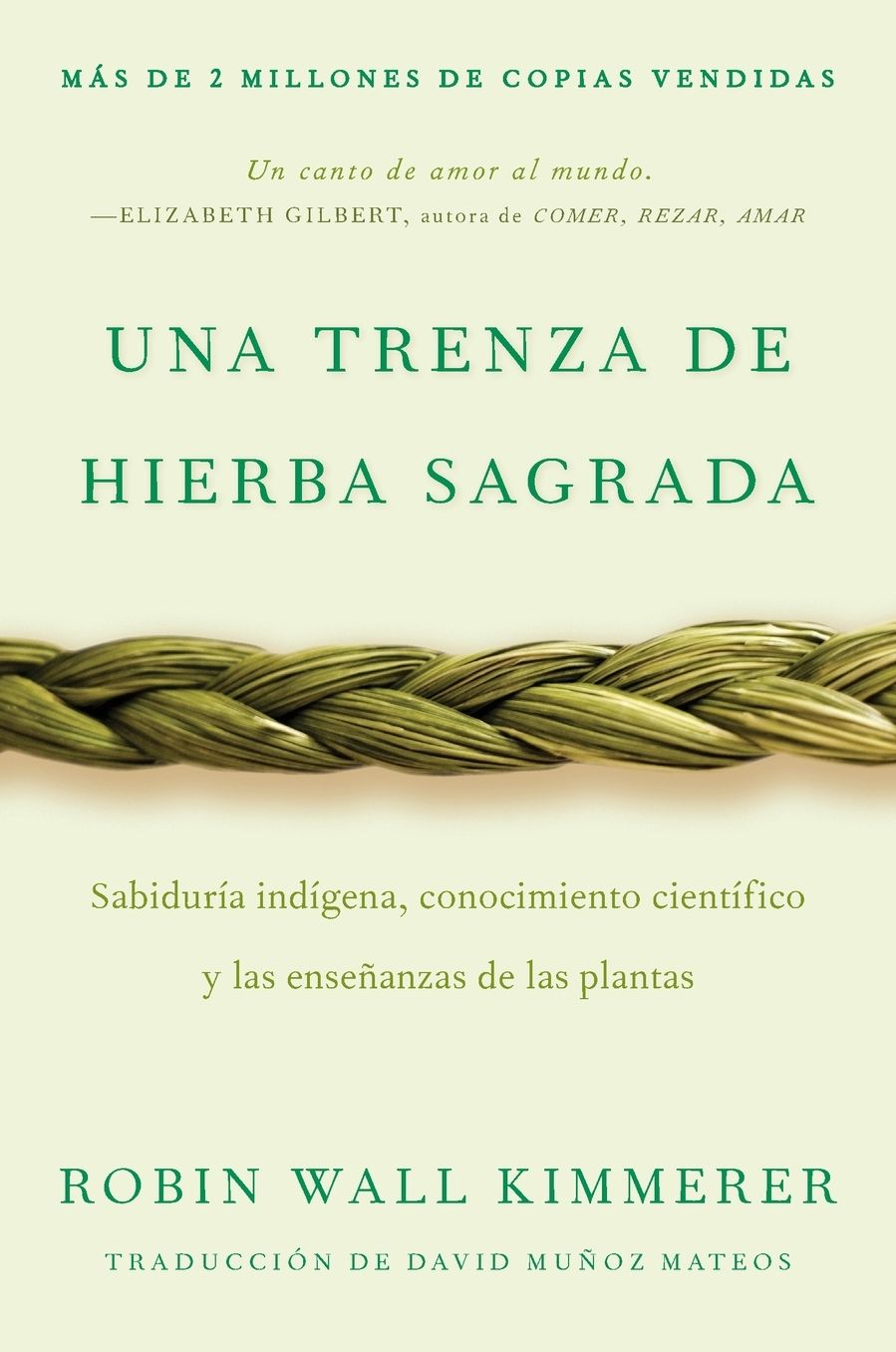 Braiding Sweetgrass / Una trenza de hierba sagrada: Sabiduría indígena, conocimiento científico y las enseñanzas de las plantas