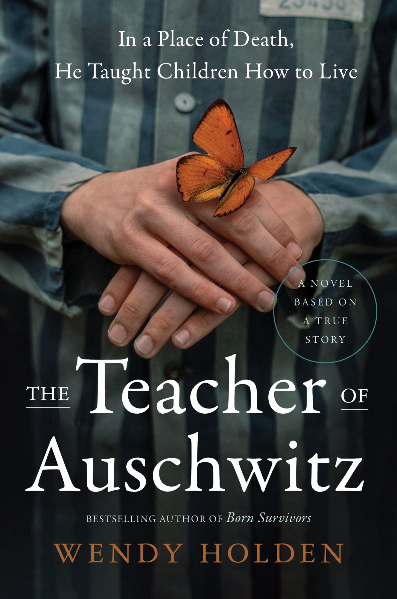 The Teacher of Auschwitz: A Novel