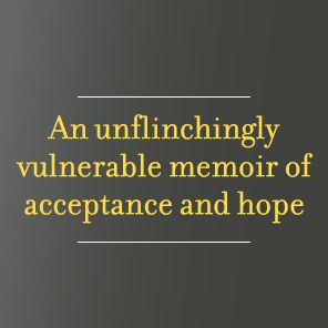 And So It Is...: A Memoir of Acceptance and Hope