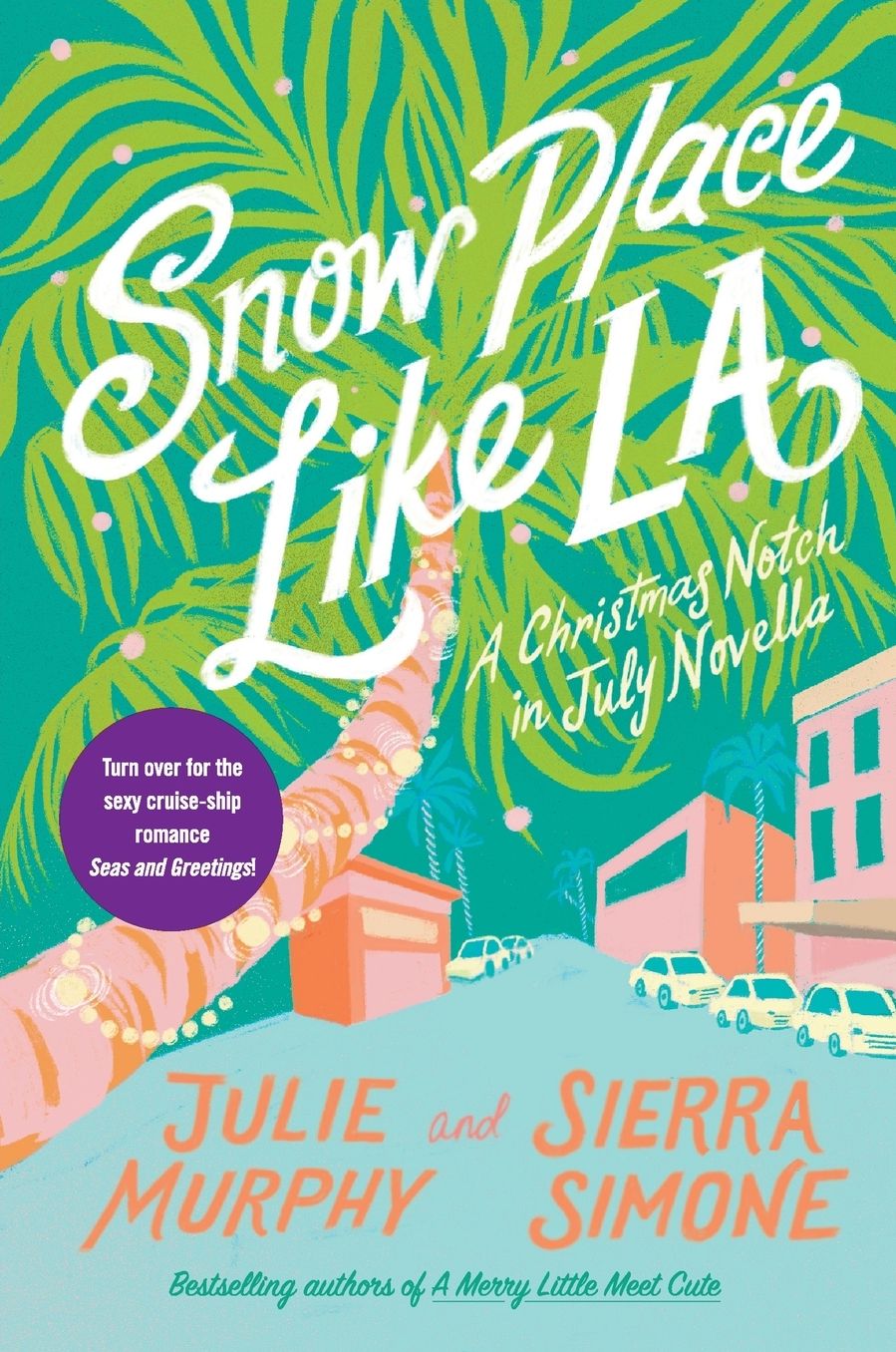 Snow Place Like LA and Seas and Greetings: A Christmas Notch in July Collection