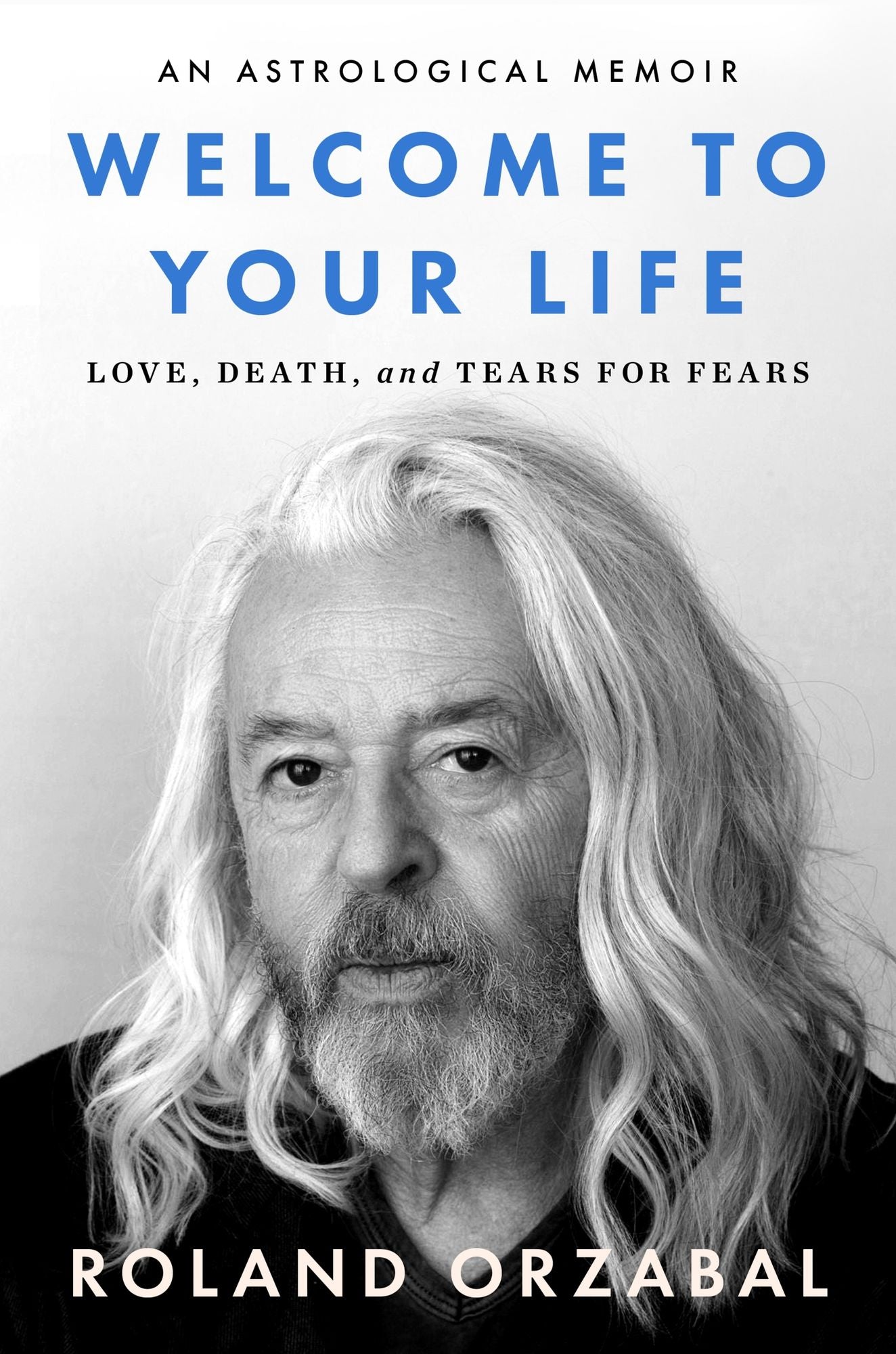 Welcome to Your Life: Love, Death & Tears For Fears