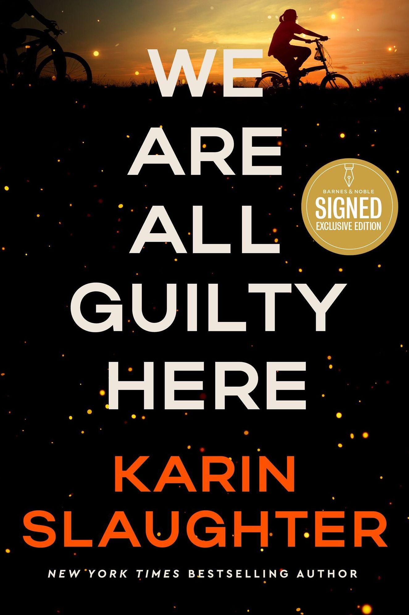 We Are All Guilty Here: A Novel (Signed B&N Exclusive Edition)