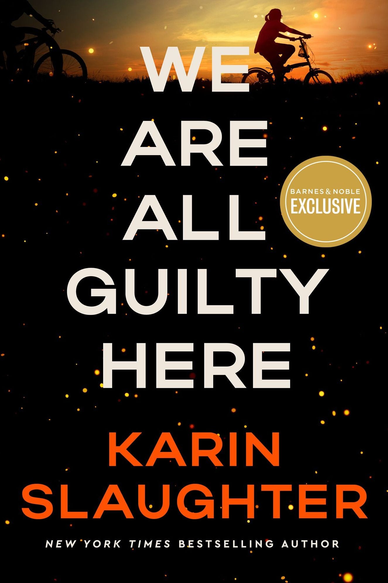 We Are All Guilty Here: A Novel (B&N Exclusive Edition)