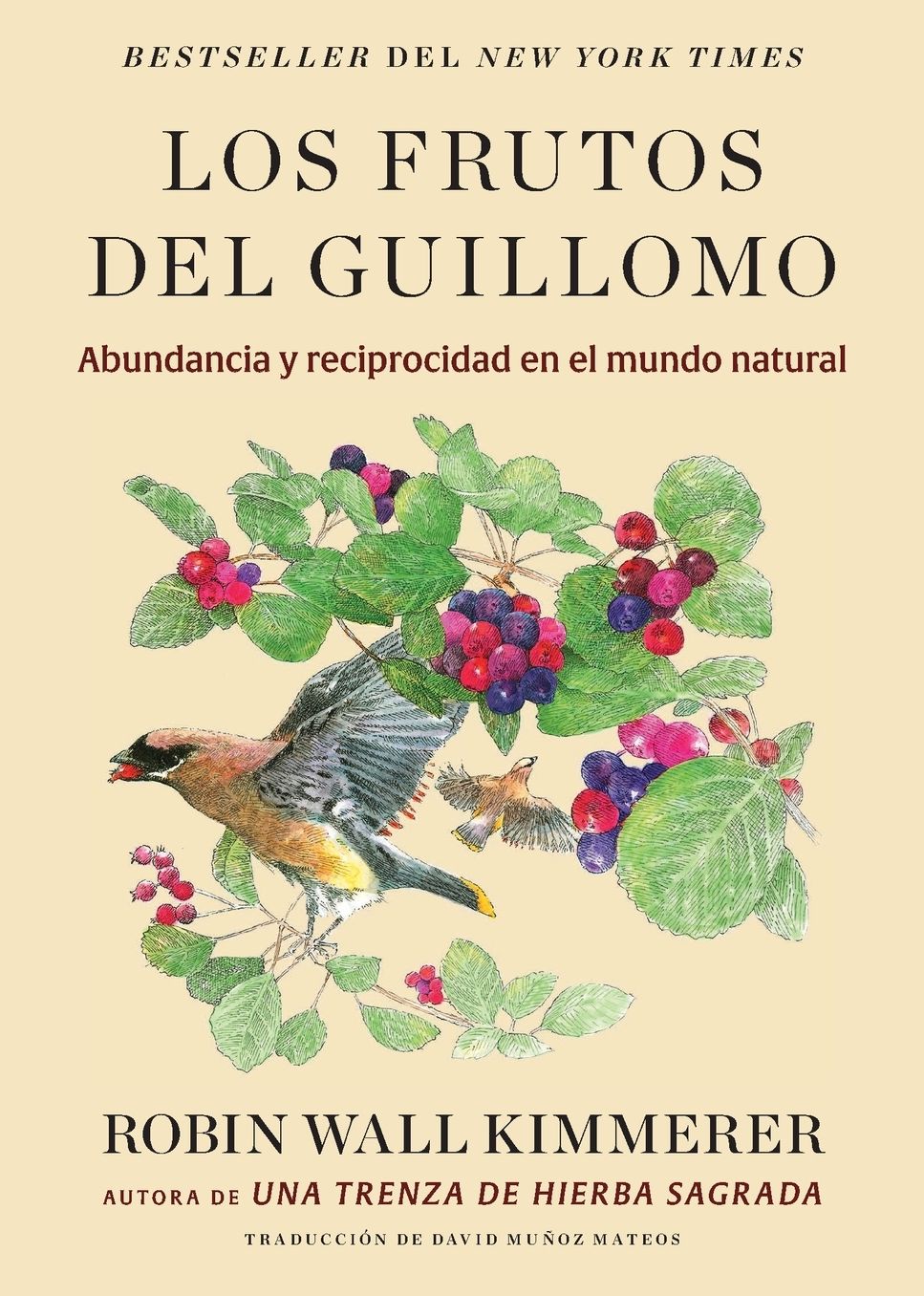 Los frutos del Guillomo: Abundancia y reciprocidad en el mundo natural The Serviceberry: Abundance and Reciprocity in the Natural World (Spanish edition)