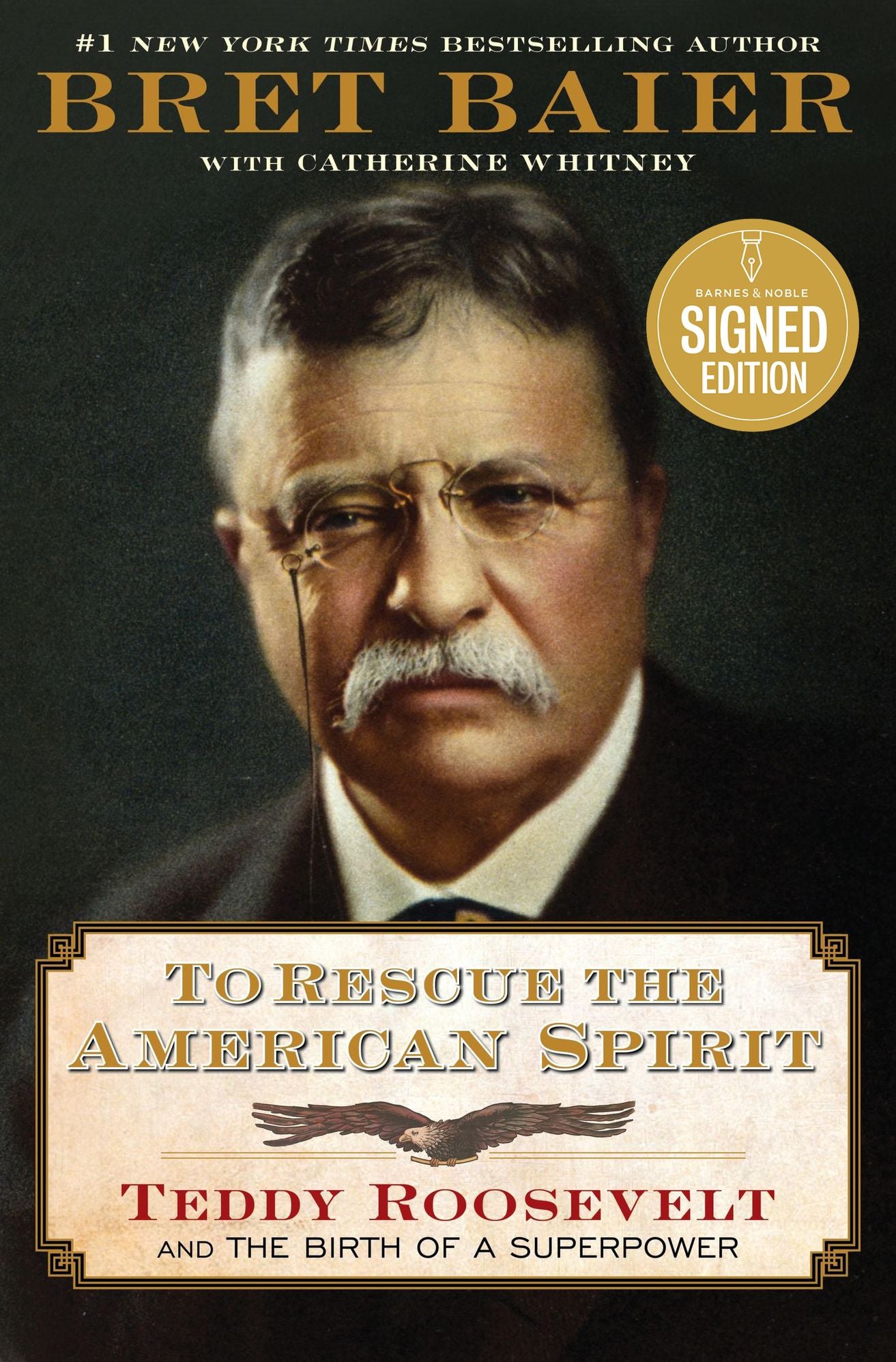 To Rescue the American Spirit: Teddy Roosevelt and the Birth of a Superpower (Signed Book)