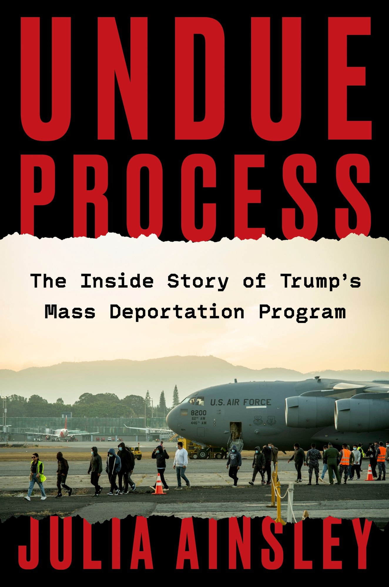 Undue Process: The Inside Story of Trump's Mass Deportation Program