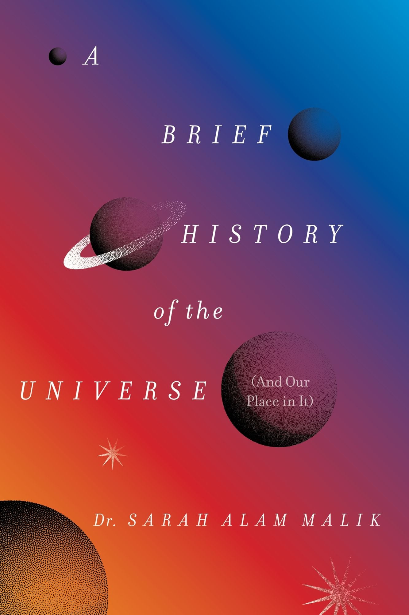 A Brief History of the Universe (And Our Place in It)