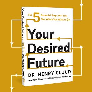 Your Desired Future: The Five Essential Steps That Take You Where You Want to Go