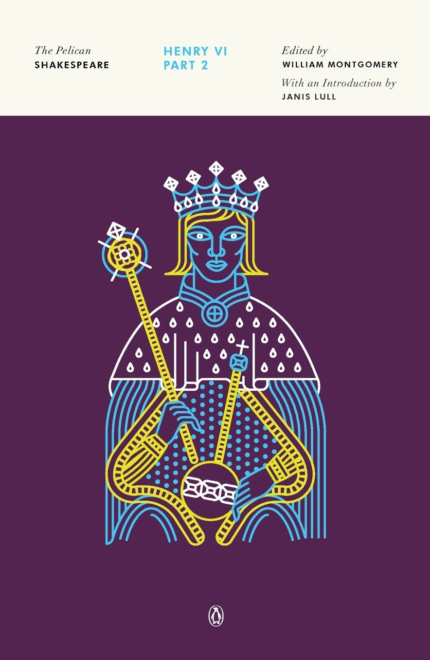Henry VI, Part 2 (Pelican Shakespeare Series)