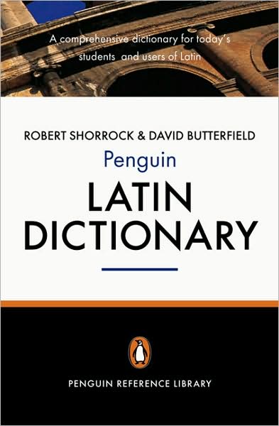 The Penguin Latin Dictionary: A Comprehensive Dictionary for Today's Students and Users of Latin