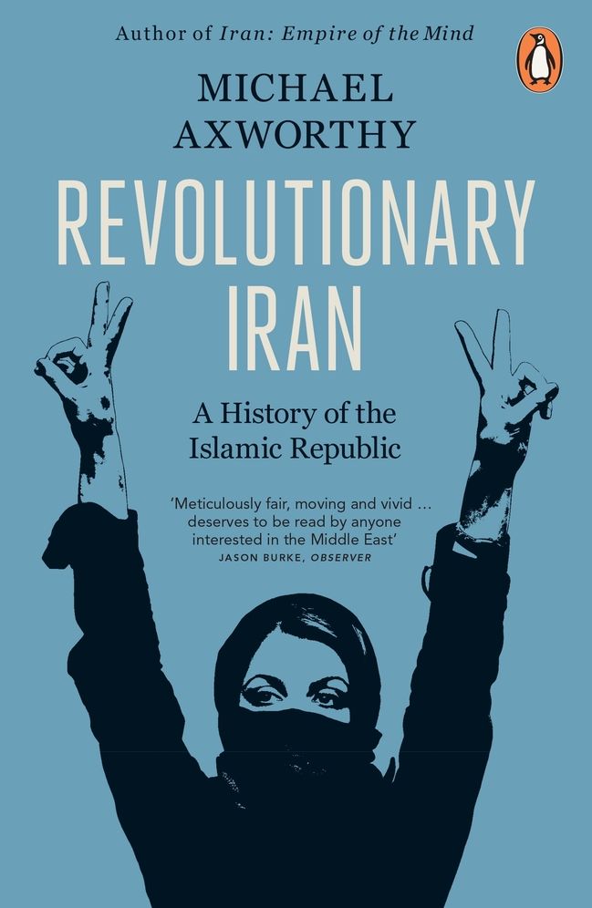 Revolutionary Iran: A History of the Islamic Republic Second Edition