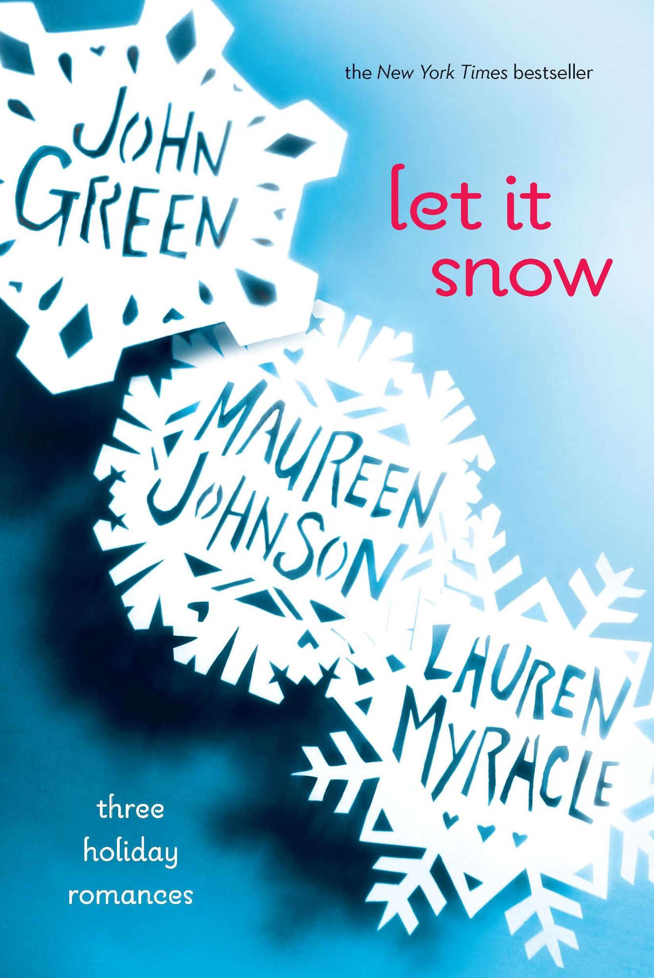 Let It Snow: Three Holiday Romances