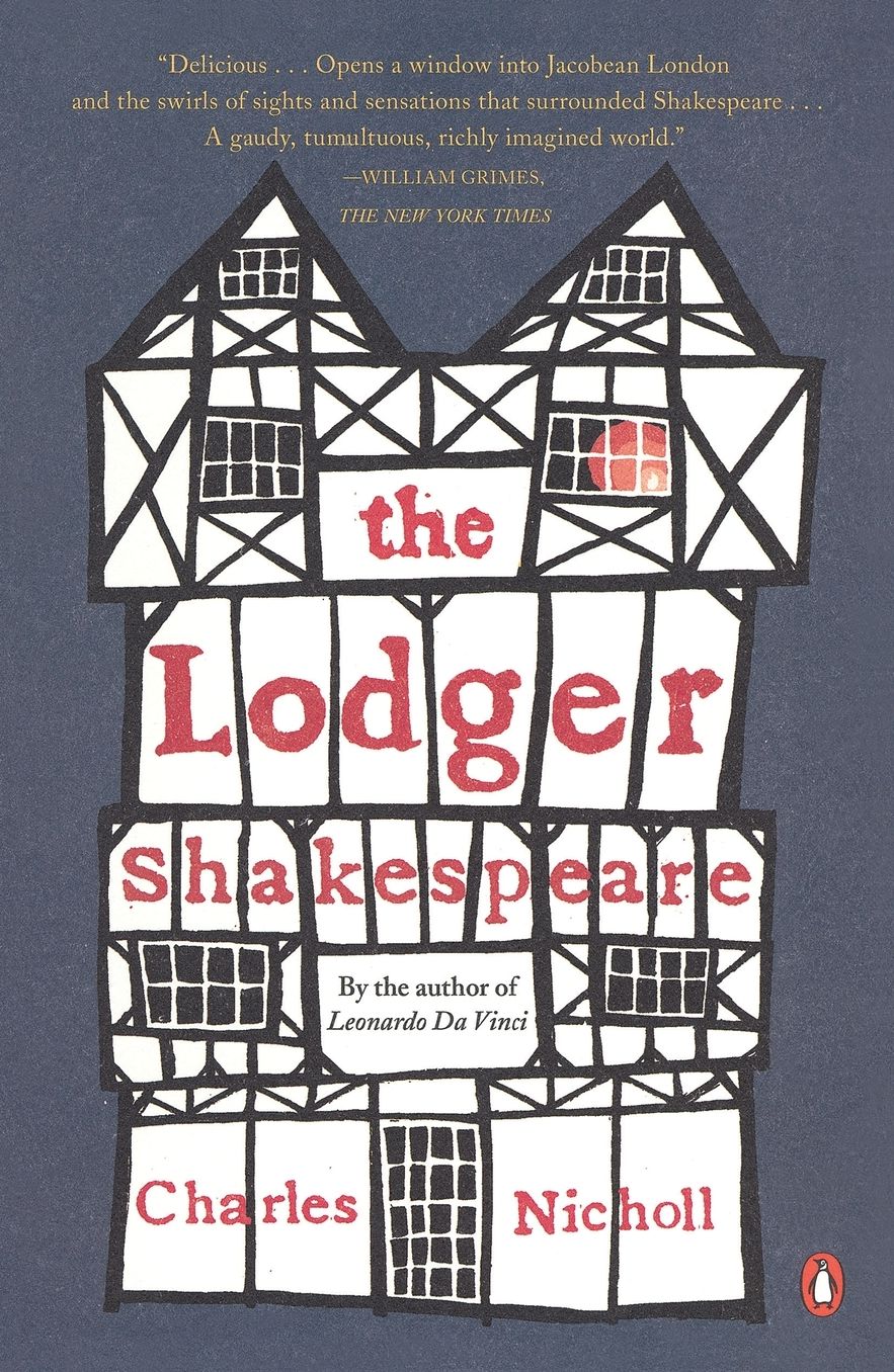 The Lodger Shakespeare: His Life on Silver Street