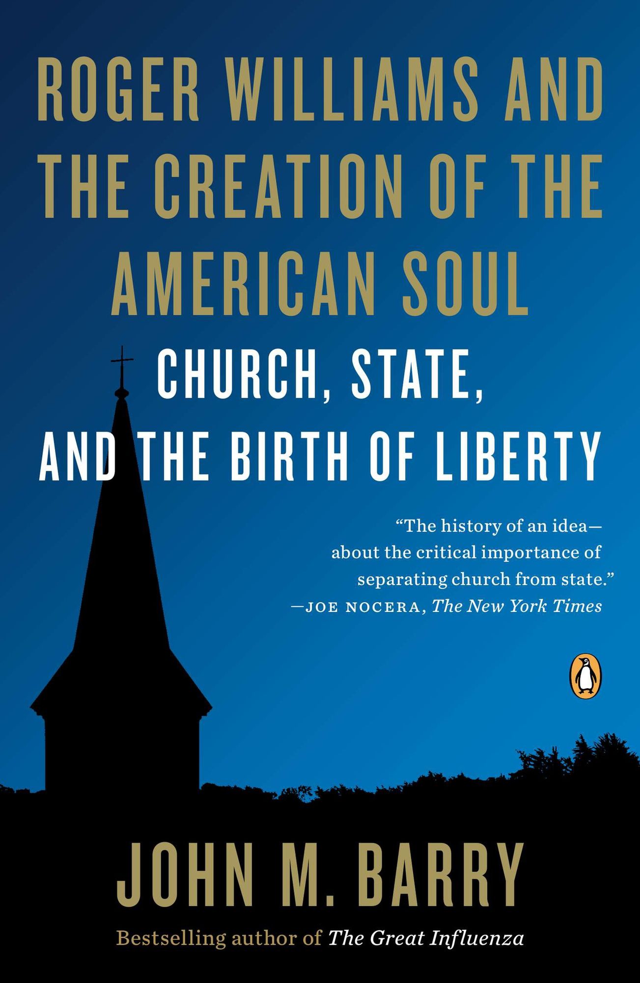 Roger Williams and the Creation of the American Soul: Church, State, and the Birth of Liberty