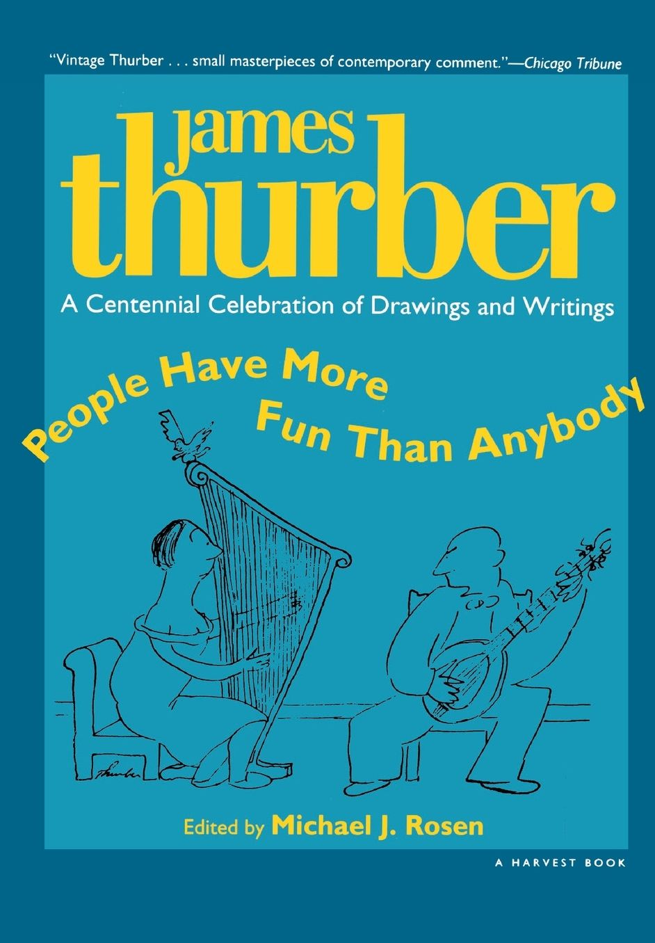 People Have More Fun Than Anybody: A Centennial Celebration Of Drawings And Writings By James Thurber