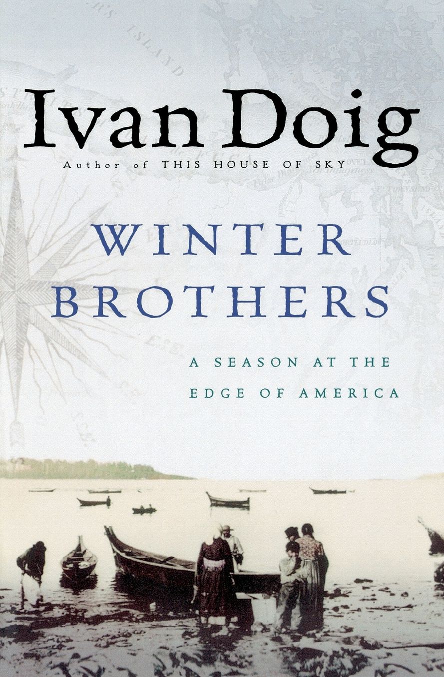 Winter Brothers: A Season at the Edge of America