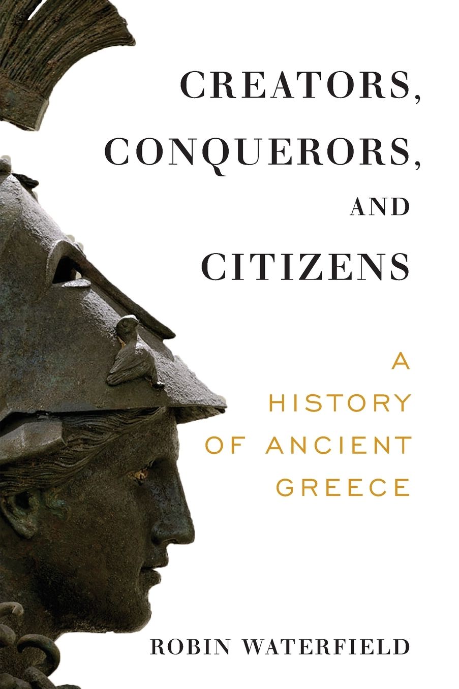 Creators, Conquerors, and Citizens: A History of Ancient Greece