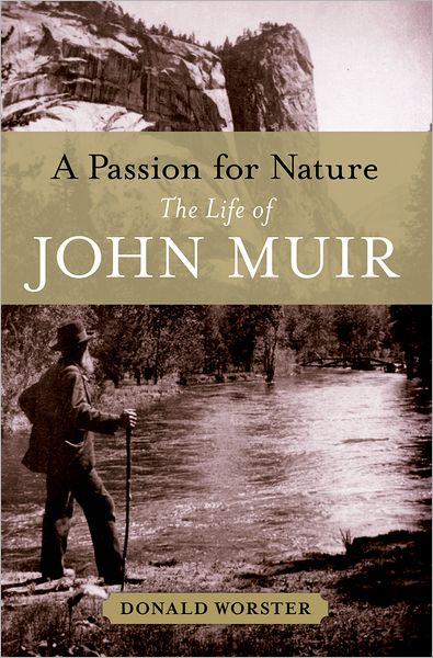 A Passion for Nature: The Life of John Muir