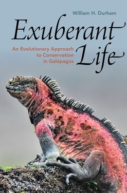 Exuberant Life: An Evolutionary Approach to Conservation in Galápagos