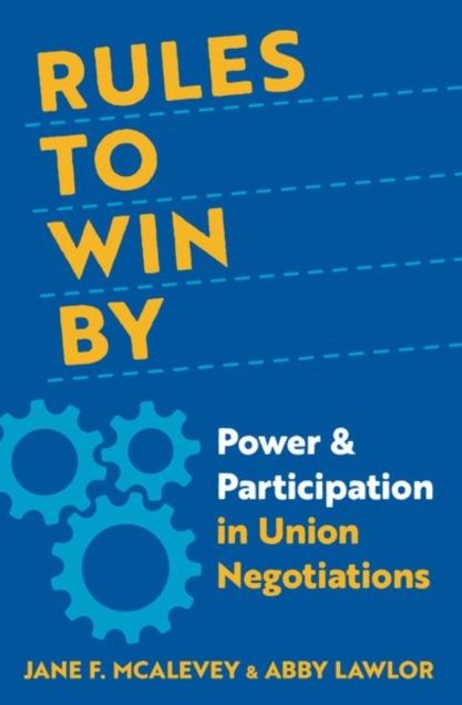 Rules to Win By: Power and Participation in Union Negotiations