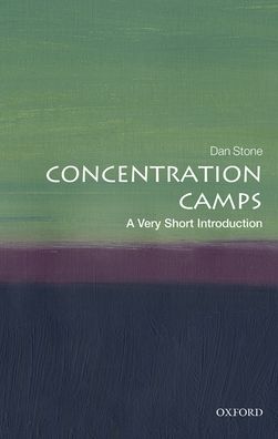 Concentration Camps: A Very Short Introduction