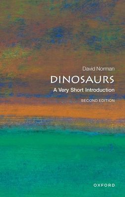 Dinosaurs: A Very Short Introduction