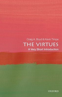 The Virtues: A Very Short Introduction