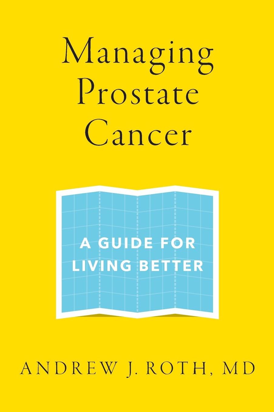 Managing Prostate Cancer: A Guide for Living Better