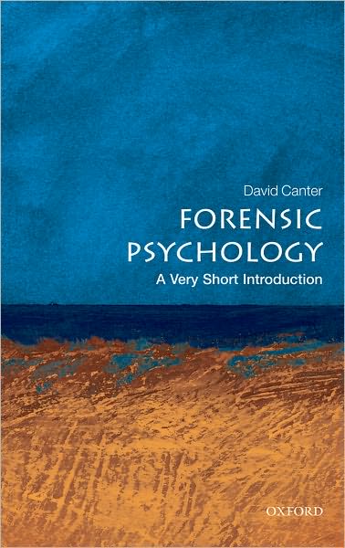 Forensic Psychology: A Very Short Introduction