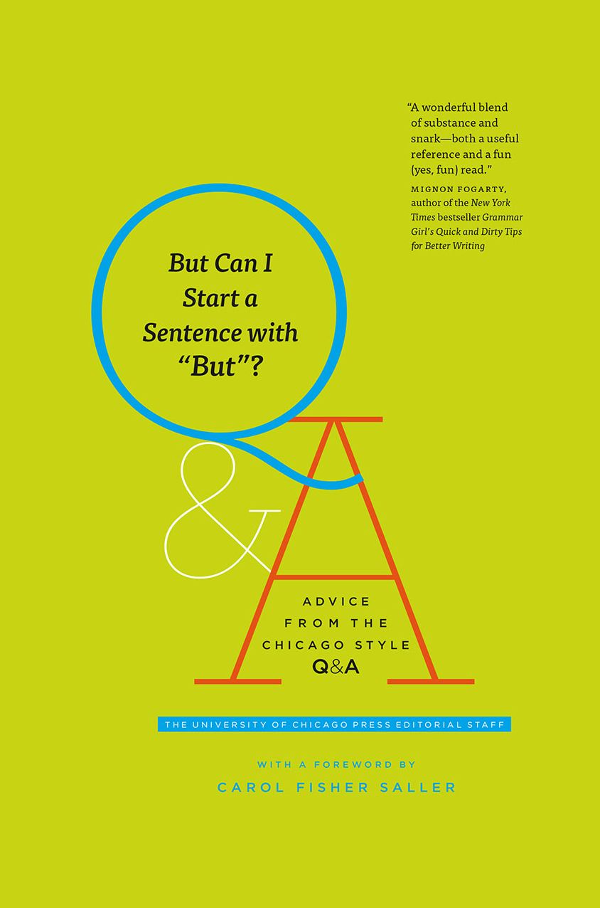 But Can I Start a Sentence with "But"?: Advice from the Chicago Style Q&A