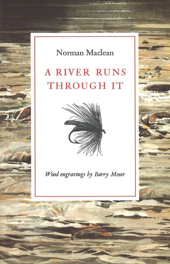 A River Runs through It (Wood Engravings by Barry Moser)