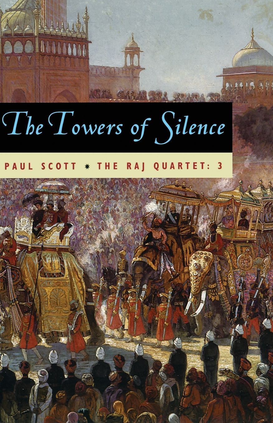 The Raj Quartet, Volume 3: The Towers of Silence