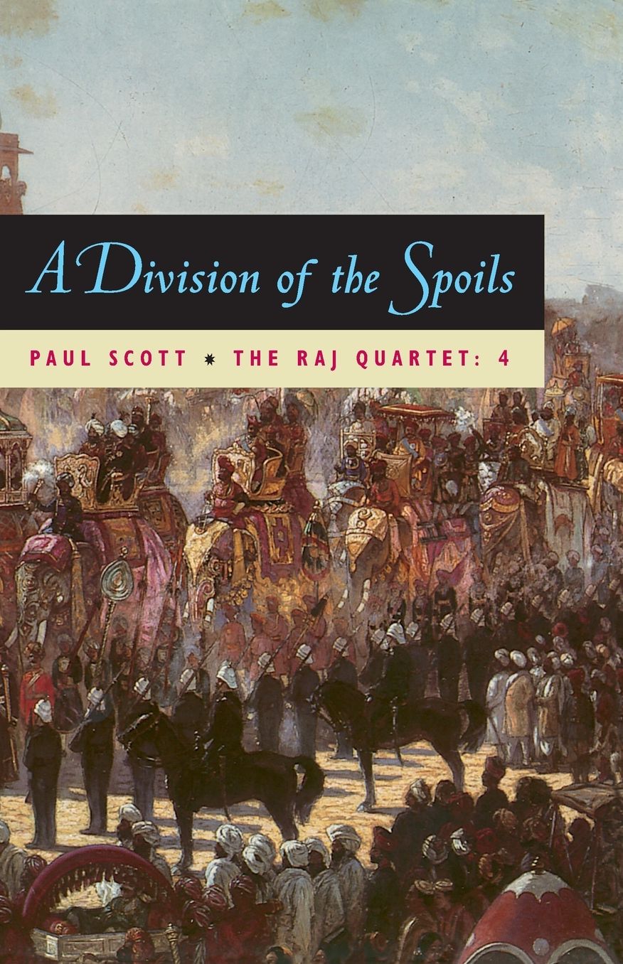 The Raj Quartet, Volume 4: A Division of Spoils