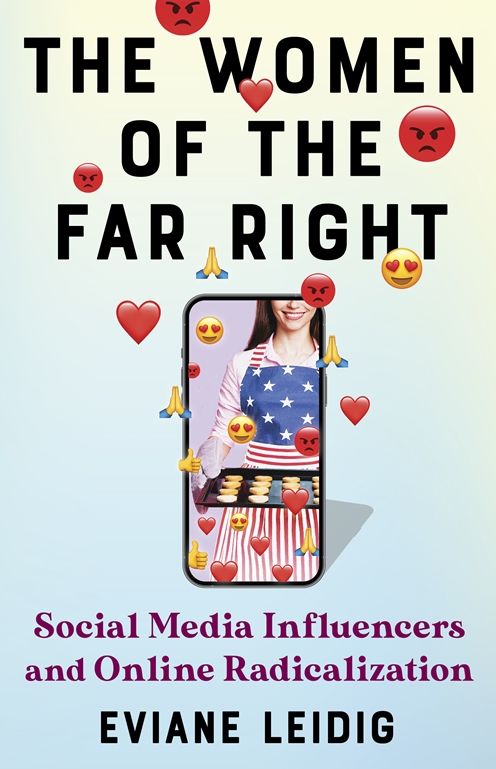 The Women of the Far Right: Social Media Influencers and Online Radicalization