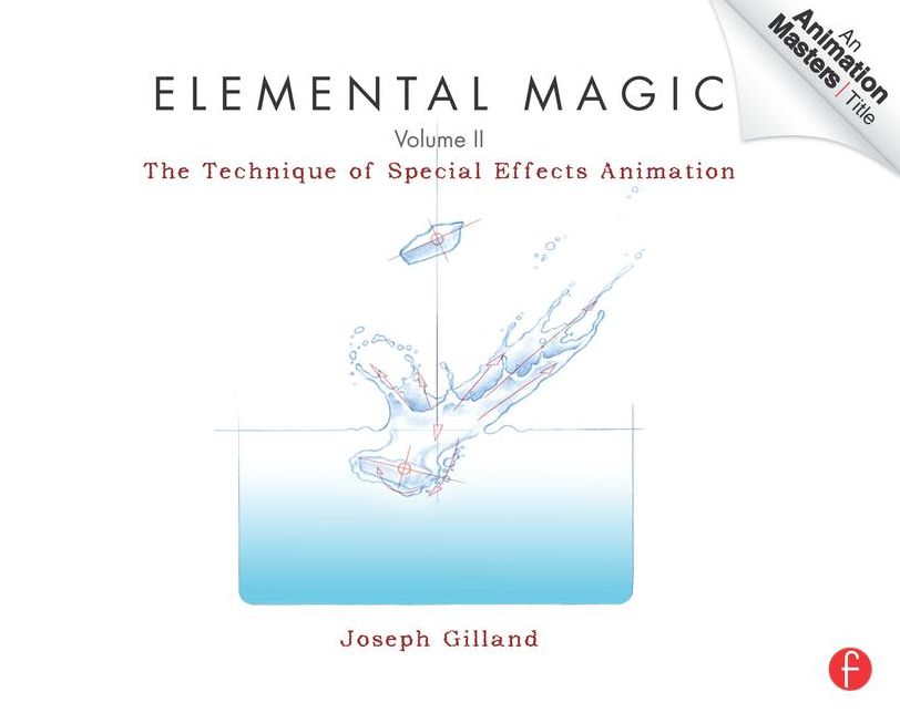 Elemental Magic , Volume 2: The Technique of Special Effects Animation