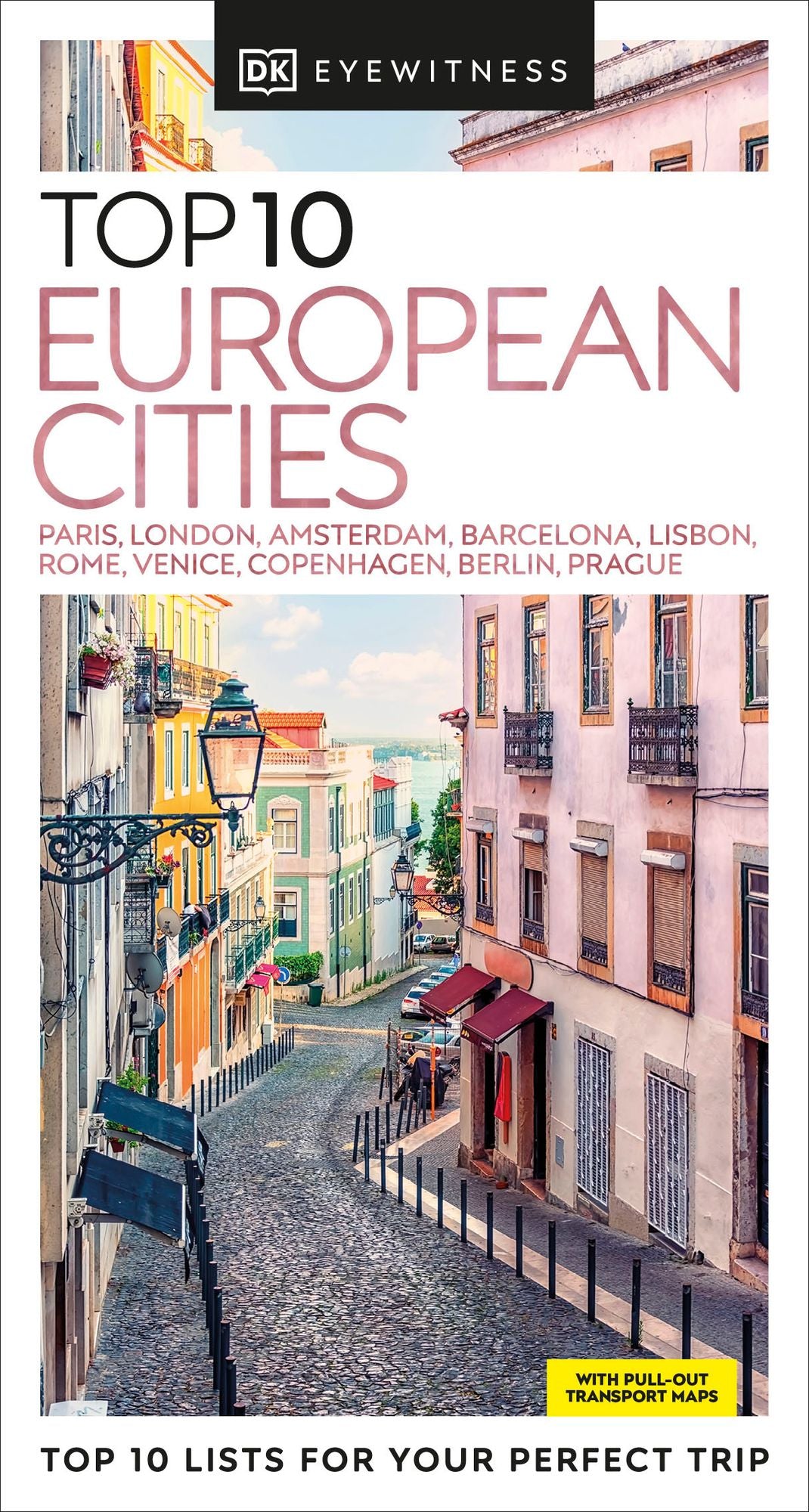 DK Top 10 European Cities: Top 10 lists for your perfect trip, plus an all-weather folded map