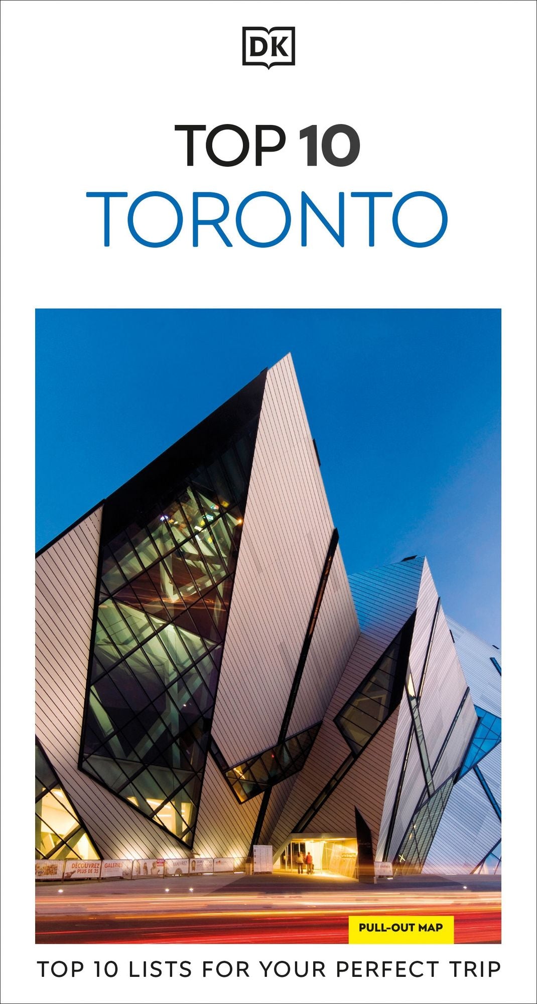DK Top 10 Toronto: Top 10 lists for your perfect trip, plus an all-weather folded map