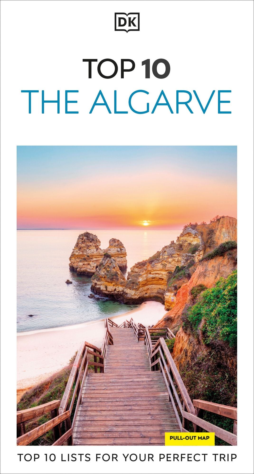 DK Top 10 The Algarve: Top 10 lists for your perfect trip, plus an all-weather folded map