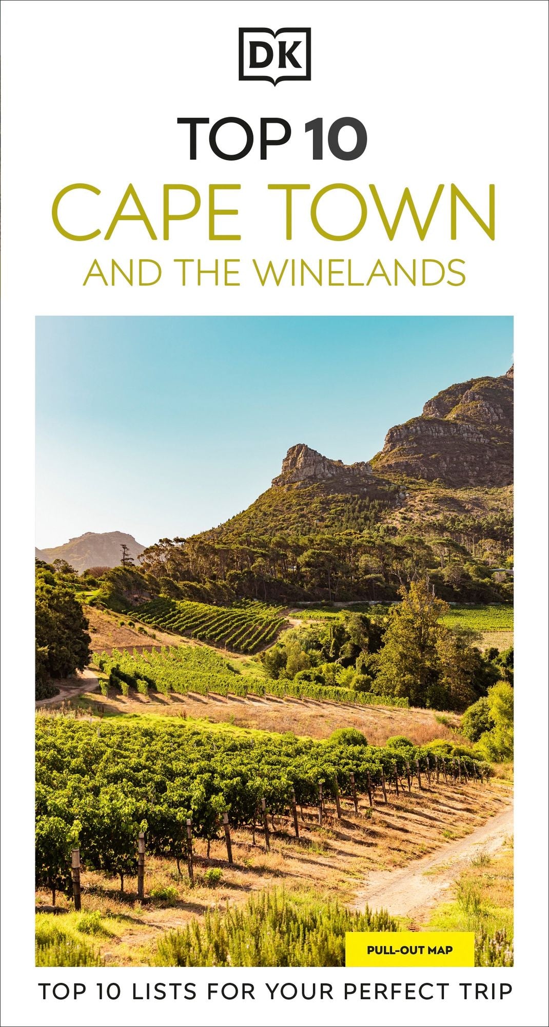 DK Top 10 Cape Town and the Winelands: Top 10 lists for your perfect trip, plus an all-weather folded map