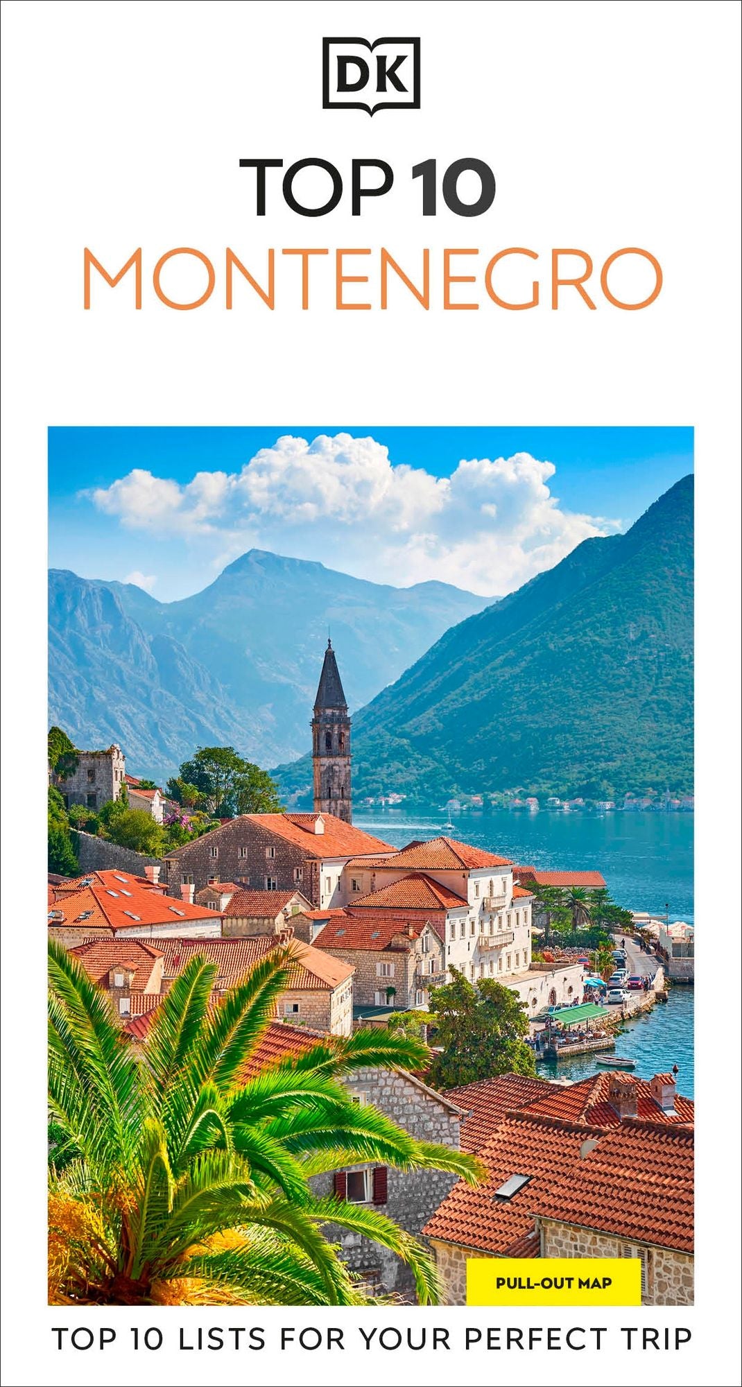 DK Top 10 Montenegro: Top 10 lists for your perfect trip, plus an all-weather folded map
