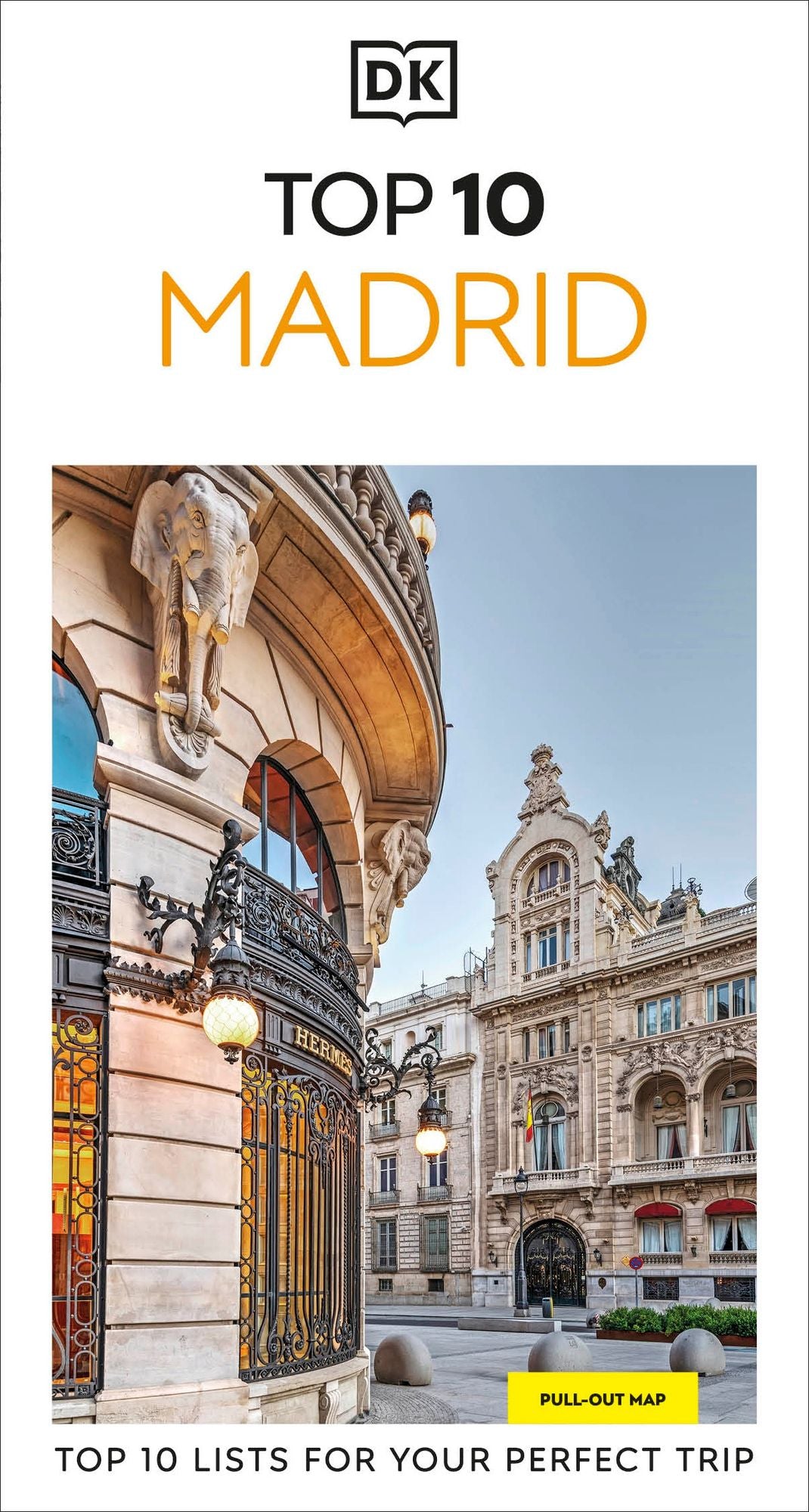DK Top 10 Madrid: Top 10 lists for your perfect trip, plus an all-weather folded map