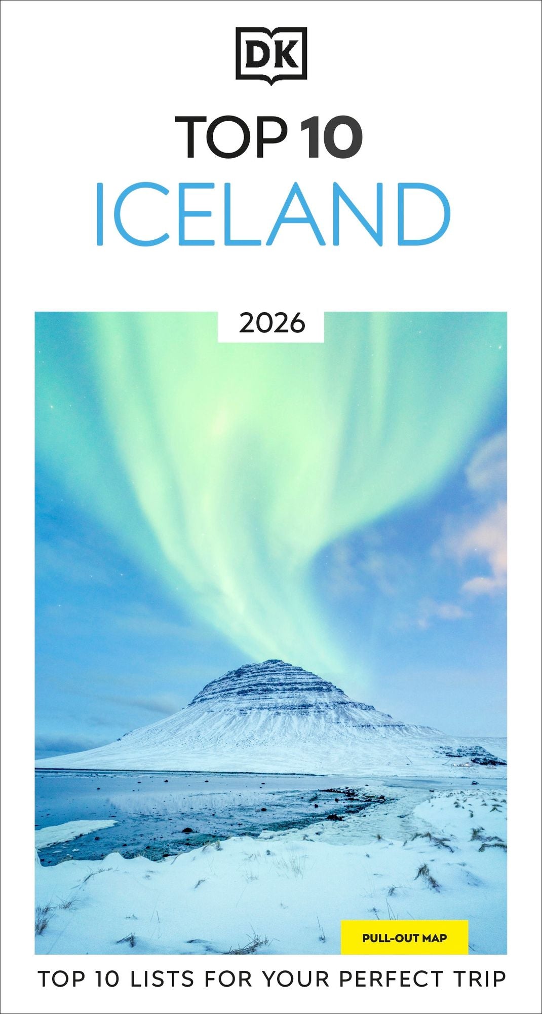 DK Top 10 Iceland: Top 10 lists for your perfect trip, plus an all-weather folded map