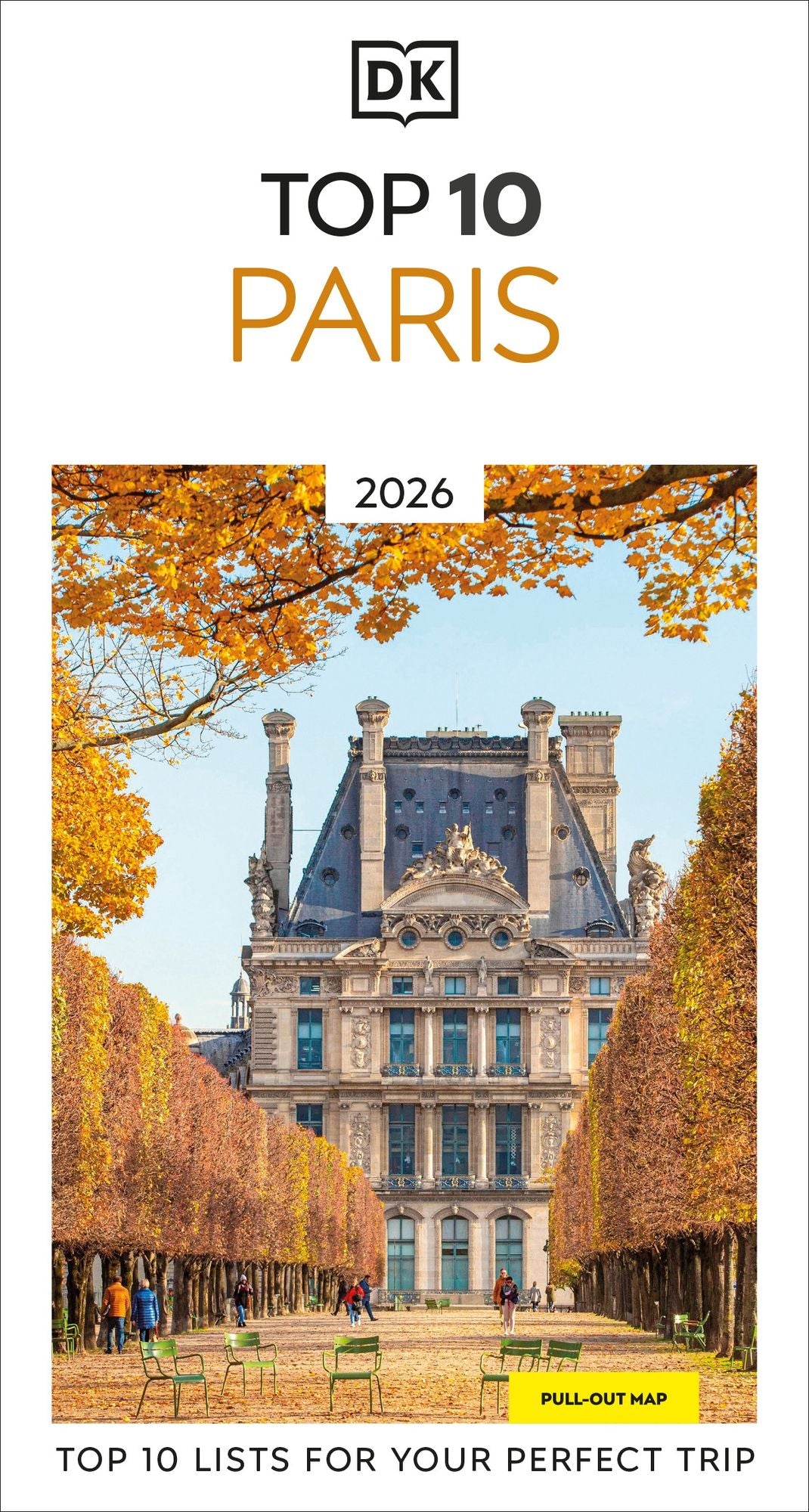 DK Top 10 Paris: Top 10 lists for your perfect trip, plus an all-weather folded map