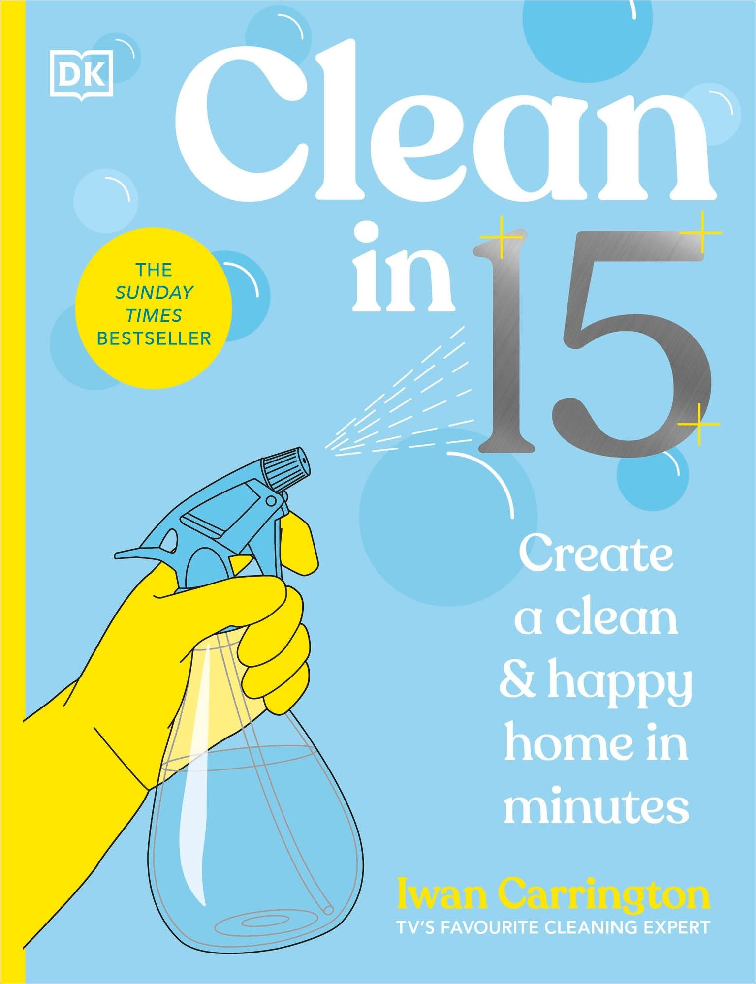 Clean in 15: Create a Clean & Happy Home in Minutes