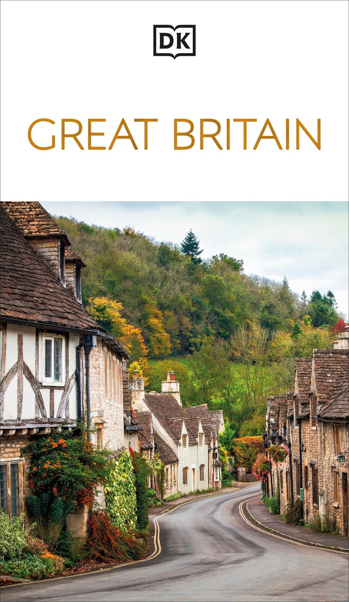 DK Great Britain: Must-See Sights. Culture & History. Detailed Maps & Tours. Covers London, England, Scotland, & Wales