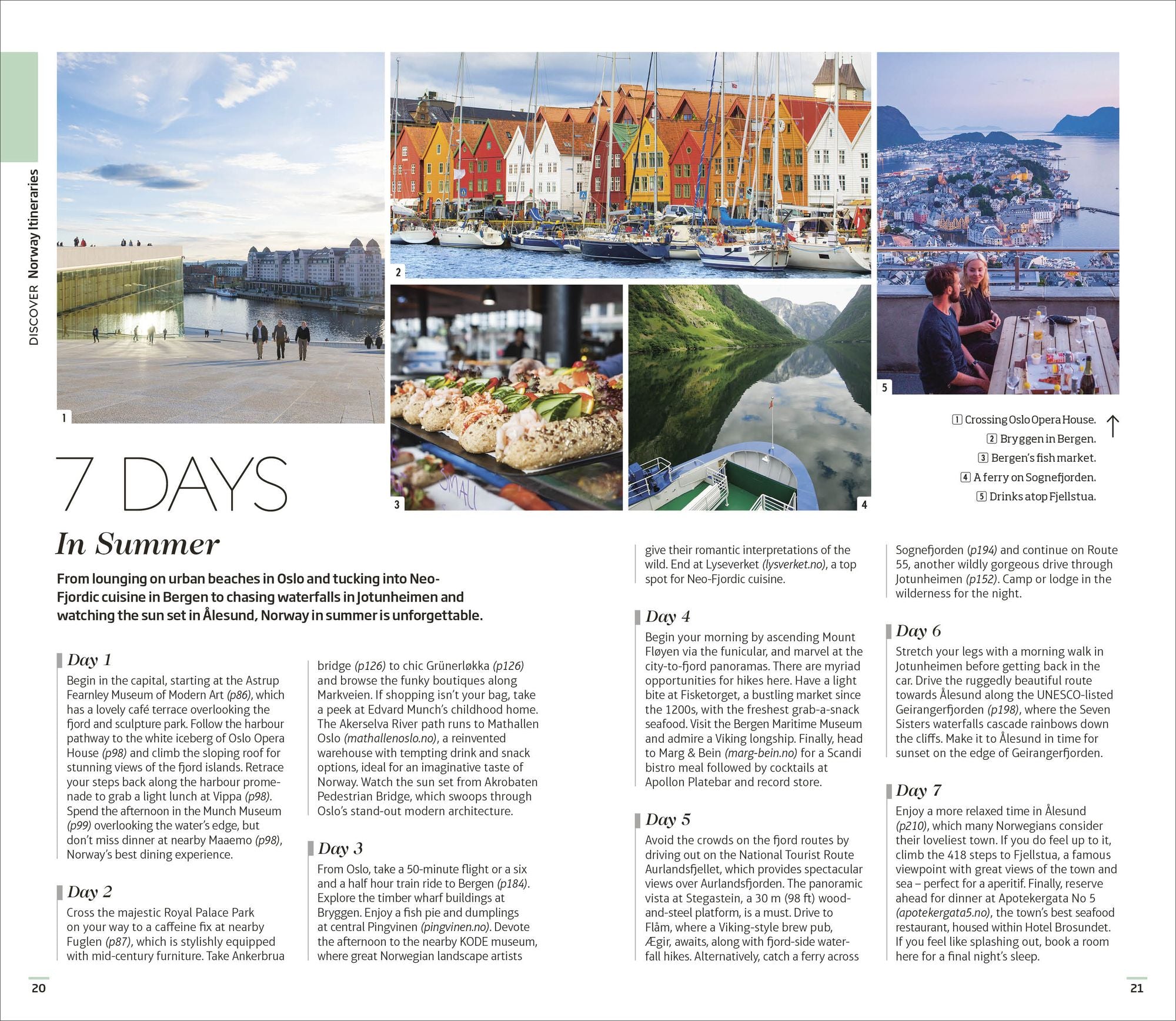 DK Norway: Must-See Sights. Culture & History. Detailed Maps & Tours. Covers Oslo, the Fjords, Tromsø, Lofoten