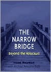 The Narrow Bridge: Beyond the Holocaust