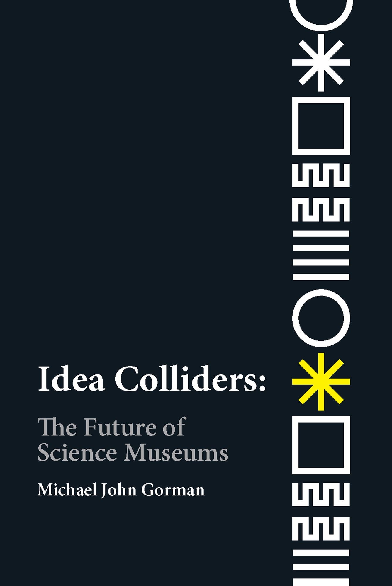 Idea Colliders: The Future of Science Museums