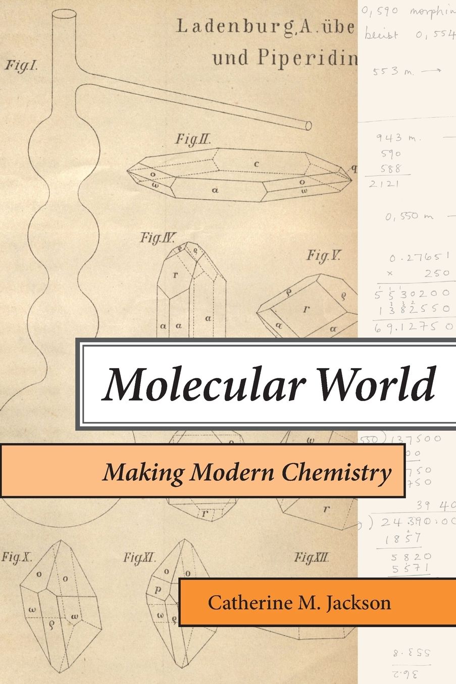 Molecular World: Making Modern Chemistry