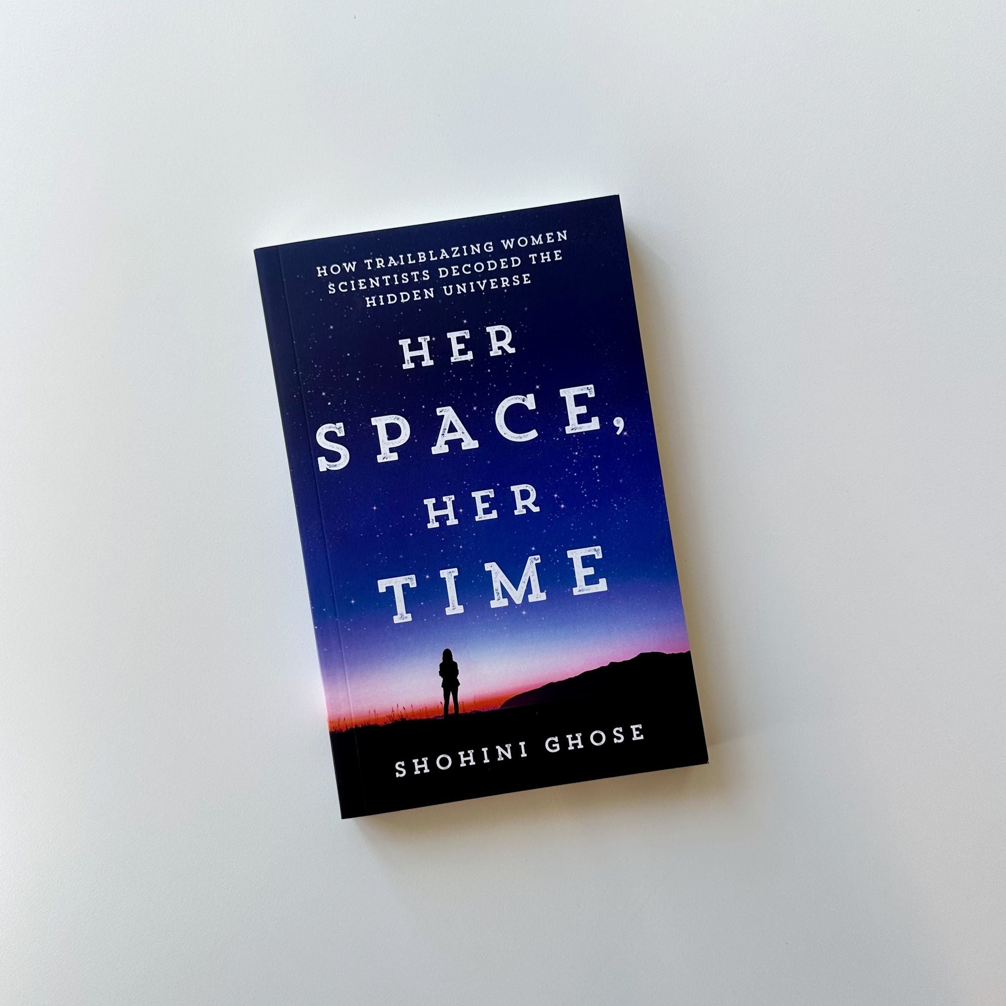Her Space, Her Time: How Trailblazing Women Scientists Decoded the Hidden Universe